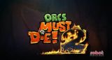 Orcs Must Die! 2 ohlásené
