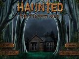 Haunted - The Trapped Soul