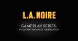 LA Noire Gameplay Series - Investigation and Interrogation