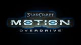 Starcraft Motion Overdrive