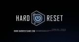 Ako vyzerá Hard Reset v pohybe?