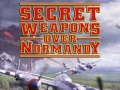 Secret Weapons Over Normandy